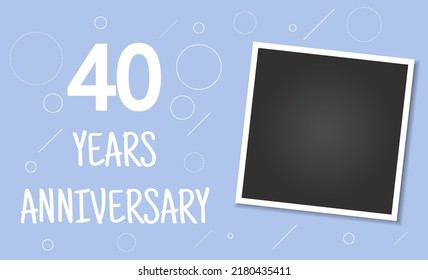 40 years anniversary photo frame card. 40 years anniversary vector elegant template design.