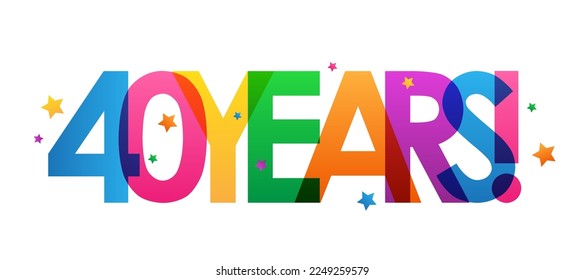 40 YEARS! colorful vector typography banner with stars
