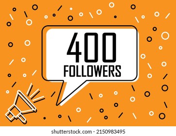 400 Followers. Banner for social media and advertising with megaphone. Vector illustration orange and white