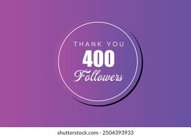 400  followers celebration. Thank you 400 followers congratulation template banner. banner for social 400 friends and followers. celebrate subscribers and followers.
