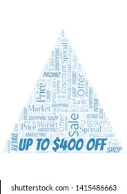 Up To $400 Off word cloud. Wordcloud made with text only.