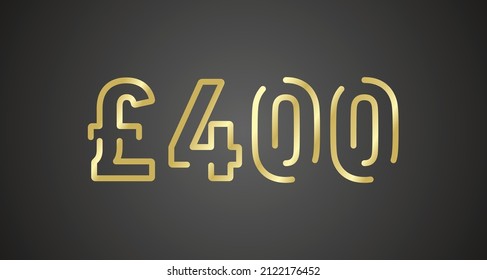 400 Pound Sterling internet website promotion sale offer big sale and super sale coupon code golden £400 discount gift voucher coupon black background