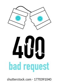 400 system error. Bad or invalid request. Website template or banner. Broken videotape or cassette. Vector illustration with technical problem.Support service.Wrong internet results.Сracked numbers.