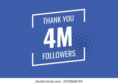 4000000 OR 4m followers celebration. Thank you 4000000   followers congratulation template banner. banner for social 4m friends and followers. celebrate subscribers and followers.
