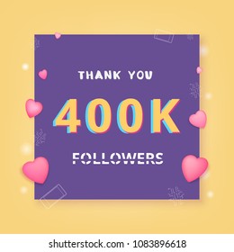 400K followers thank you card. Celebration 400000 subscribers  banner. Template for social media post. Vector illustration.