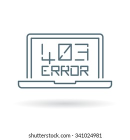 403 Forbidden Error icon. Browser internet error sign. Website denied symbol. Thin line icon on white background. Vector illustration. svg