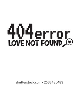 404 error love not found background inspirational positive quotes, motivational, typography, lettering design