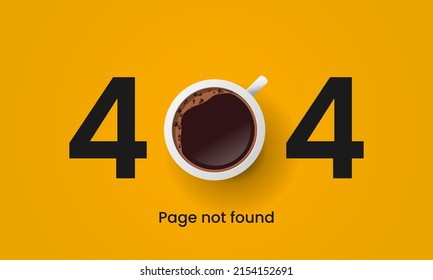 404 error page not found banner yellow background. coffee cup, system error, broken page