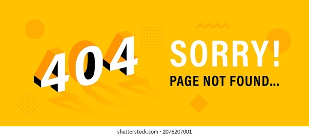 404 error page template for website. Sorry page not found. Banner design with different geometric element. Modern vector illustration.