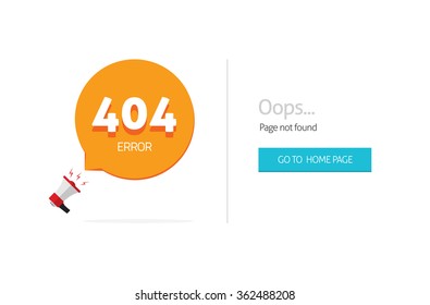 404 error page vector template with oops page not found text, go to home page blue button and bullhorn with bubble speech. Modern flat illustration design isolated on white background