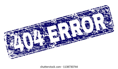 404 ERROR stamp seal print with grunge texture. Seal shape is a rounded rectangle with frame. Blue vector rubber print of 404 ERROR tag with scratched texture.