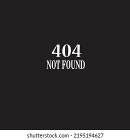 404 NOT FOUND,black background.vector ilustration.