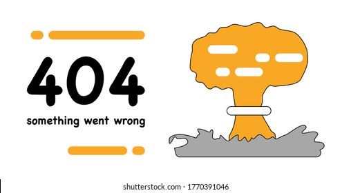404 system error. Page not found. Banner or web template.Hand drawn explosion,mushroom cloud. Broken page.Support service. Technical problems.Vector illustration in cartoon style. Something went wrong