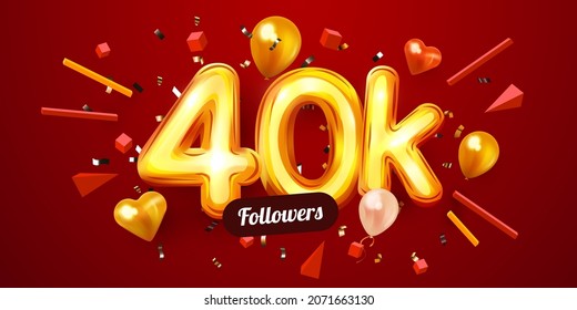 40k or 40000 followers thank you. Golden numbers, confetti and balloons. Social Network friends, followers, Web users. Subscribers, followers or likes celebration. Vector illustration