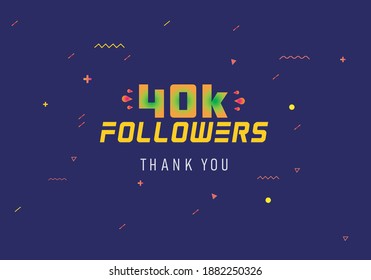 40k followers thank you. thank you 40k followers template. celebration 40k subscribers template for social media. 40000 followers thank you