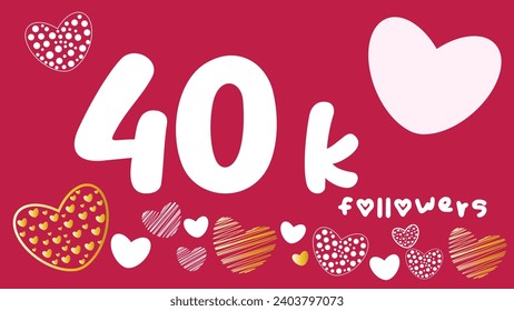 40k Followers white numbers hearts with gold gradient Celebration Pink background Premium vector social media poster banner celebration 40000 subscribers greeting Gratitude Network friends follower