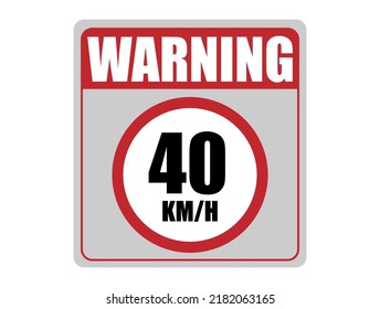 40km Velocity. Traffic warning for limited speed. Board in red.