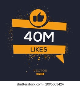 40M, 40 million likes design for social network, Vector illustration.