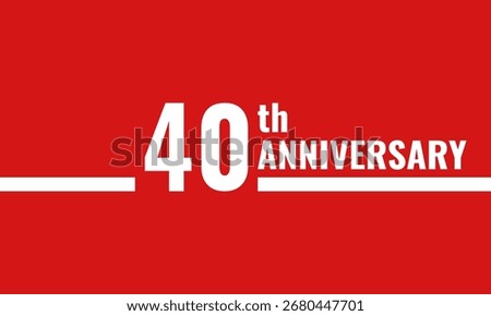 40th anniversary celebration label, fourty years jubilee congratulation card vector template, happy birthday sign, event invitation card