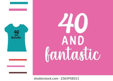 40th birthday party t shirt design 