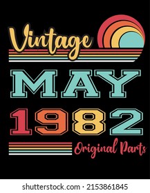 40th Birthday Vintage Legends Born In May 1982 40 Years Old