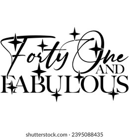 41 and fabulous black vector graphic design and cut file