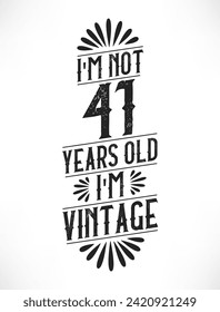 41 years vintage birthday. 41st birthday vintage tshirt design.