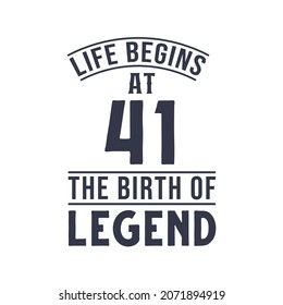 41st birthday design, Life begins at 41 the birthday of legend