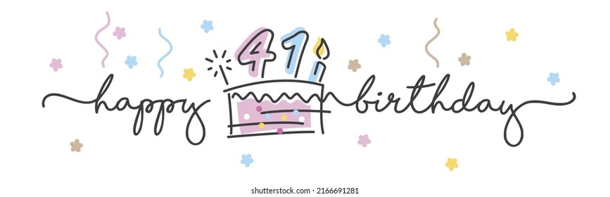 41st Birthday handwritten typography lettering Greeting card with colorful big cake, number, candle and confetti