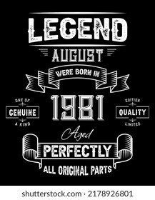 41st Birthday Vintage Legends Born In August 1981 41 Years Old