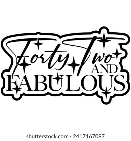 42 forty two and fabulous black vector graphic design and cut file