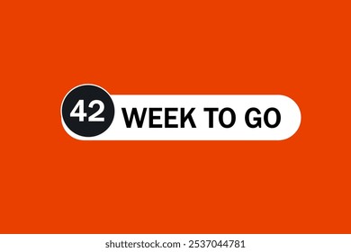 42 week to go, icon, stile, timer, countdown, clock, time,  background, template, 42 week to go countdown, sticker, left banner, business, sale, label button
