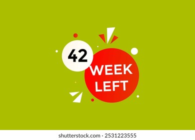 42 week left, icon, stile, timer, countdown, clock, time,  background, template, 42 week left countdown, sticker, left banner, business, sale, label button
