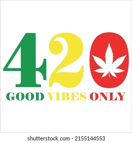 420 good vibes only design eps