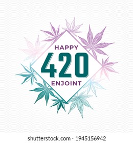 420 Rhombus Creative Concept with Marijuana or Cannabis Leaves Numerals Logo und glückliche Beilbriefe als Mix aus "Enjoy" und "Joint Words" - mehrfarbig auf glattem Hintergrund - Vektorhandgezeichnet