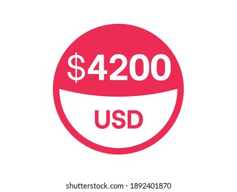 4200 dollars sign. $4200 USD Badge on white background