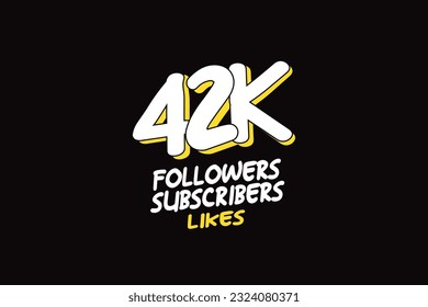 42K, 42.000 Followers, subscribers, likes celebration logotype white and yellow color on black background for social media, internet - vector