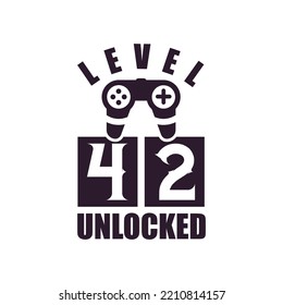 42nd Birthday for Gaming lovers Level 42 Unlocked