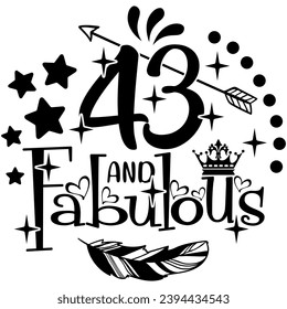 43 and fabulous birthday black vector graphic design