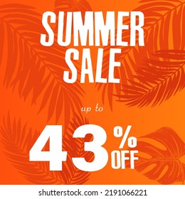 43% off discount. A bright vector illustration of a summer sale advertisement with a fantastic font and a beautiful orange background with tropical leaves.