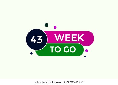43 week to go, icon, stile, timer, countdown, clock, time,  background, template, 43 week to go countdown, sticker, left banner, business, sale, label button
