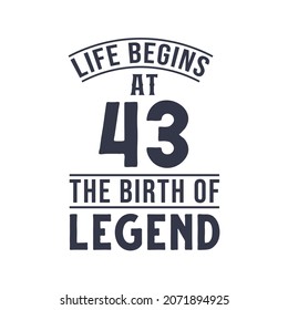 43rd birthday design, Life begins at 43 the birthday of legend
