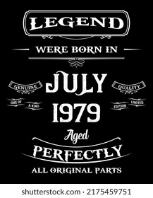 43rd Birthday Vintage Legends Born In July 1979 43 Years Old