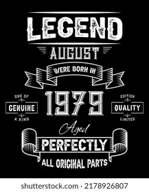 43rd Birthday Vintage Legends Born In August 1979 43 Years Old