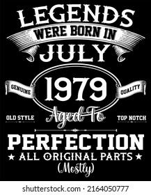 43rd Birthday Vintage Legends Were Born In July 1979 43 Years Old