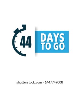 44 days to go sign. vector illustration. stopwatch icon 