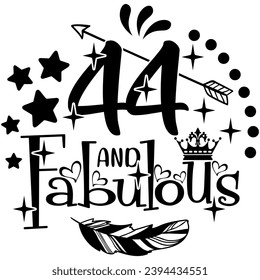 44 and fabulous birthday black vector graphic design