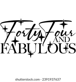 44 and fabulous black vector graphic design and cut file 