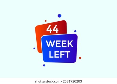 44 week left, icon, stile, timer, countdown, clock, time,  background, template, 44 week left countdown, sticker, left banner, business, sale, label button
