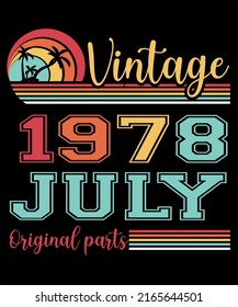 44th Birthday Vintage Legends Were Born In July 1978 44 Years Old